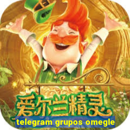 telegram grupos omegle